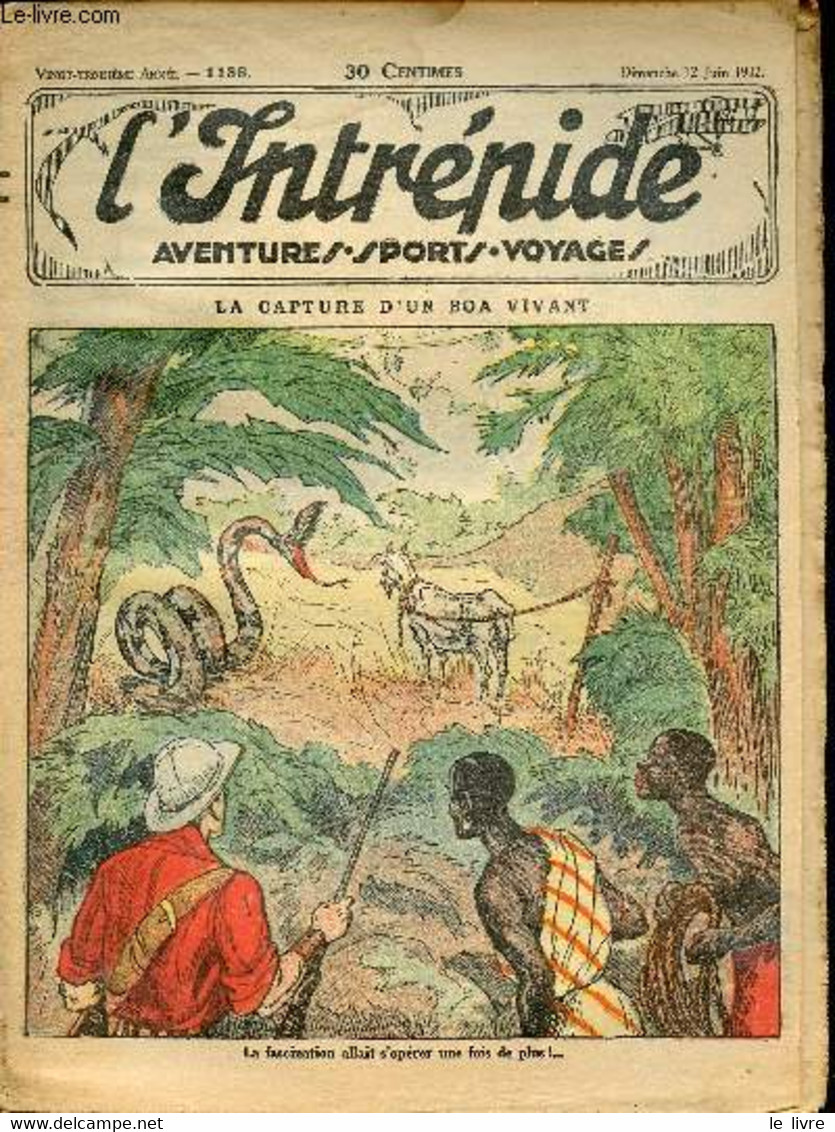 L'intrépide - N° 1138 - 12 Juin 1932 - La Capture D'un Boa Vivant Par Guy D'Armen - Collectif - 1932 - Andere Tijdschriften