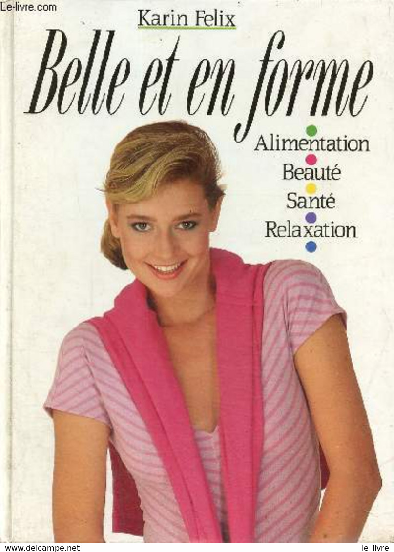 Belle Et En Forme - Félix Karin - 0 - Books