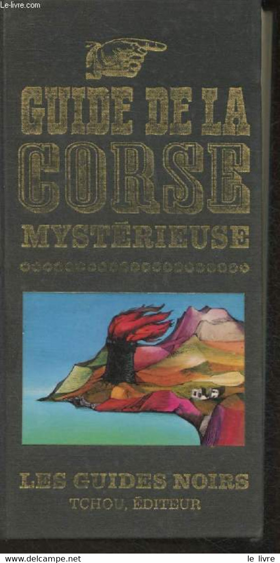 Guide De La Corse Mystérieuse (Collection "Les Guides Noirs") - Collectif - 1970 - Corse