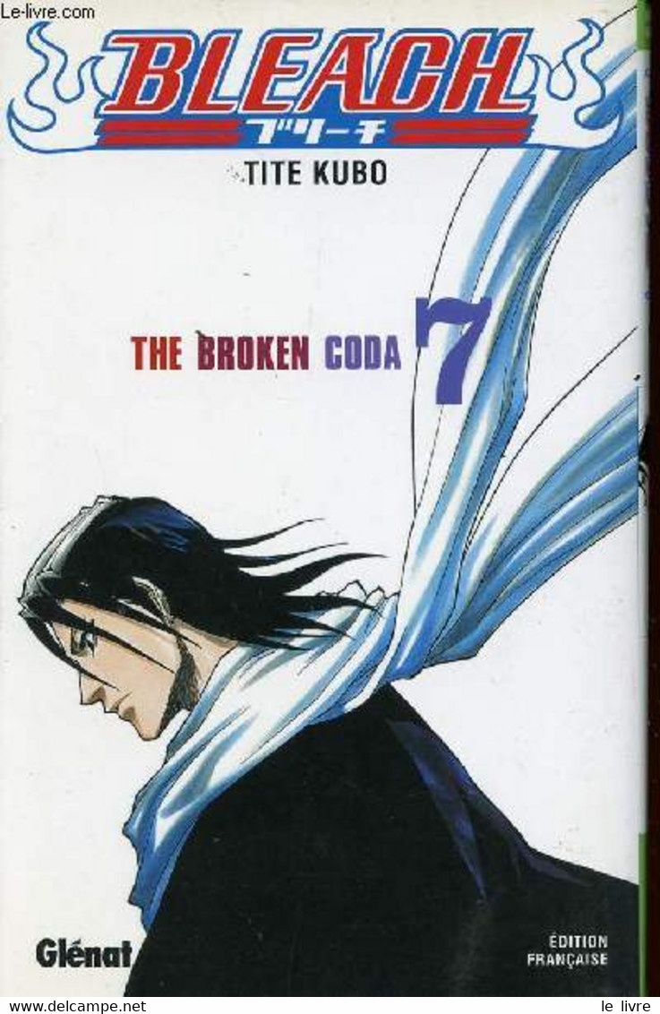 Bleach - Tome 7 - The Broken Coda - Tite Kubo - 2007 - Sonstige & Ohne Zuordnung