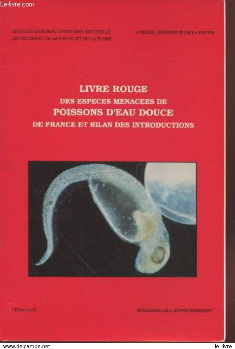 Livre Rouge Des Espèces Menacées De Poisson D'eau Douce De France Et Bilan Des Introductions. - Keith Philippe, Allardi - Animaux