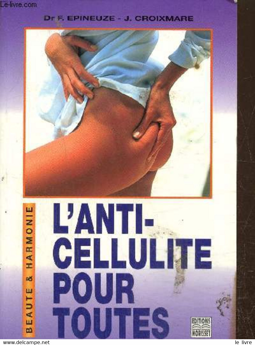 L'anti Cellulite Pour Toutes - Epineuze F., Croixmare J. - 1996 - Boeken