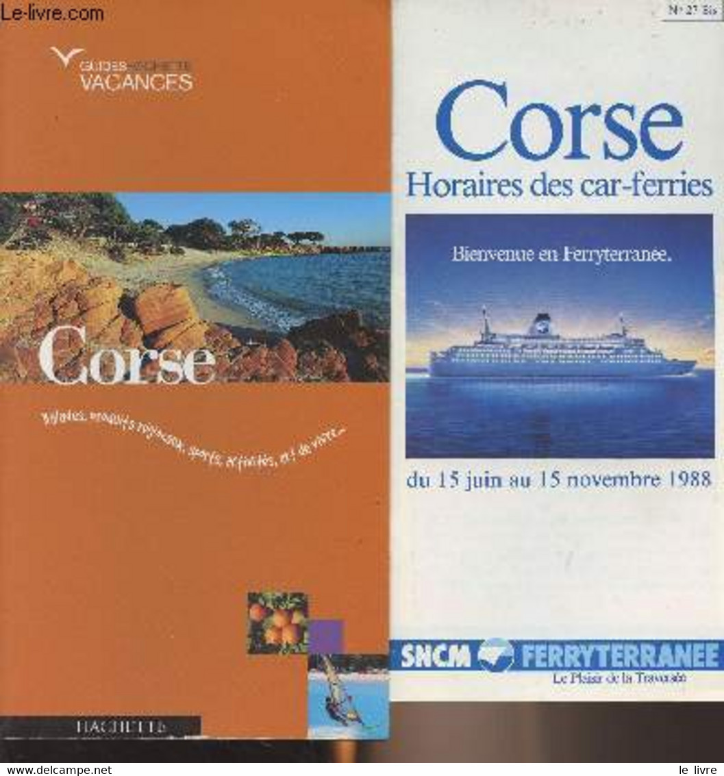 Guide Hachette Vacances : Corse - Balades, Produits Régionaux, Sports, Activités, Art De Vivre... - Collectif - 2003 - Corse