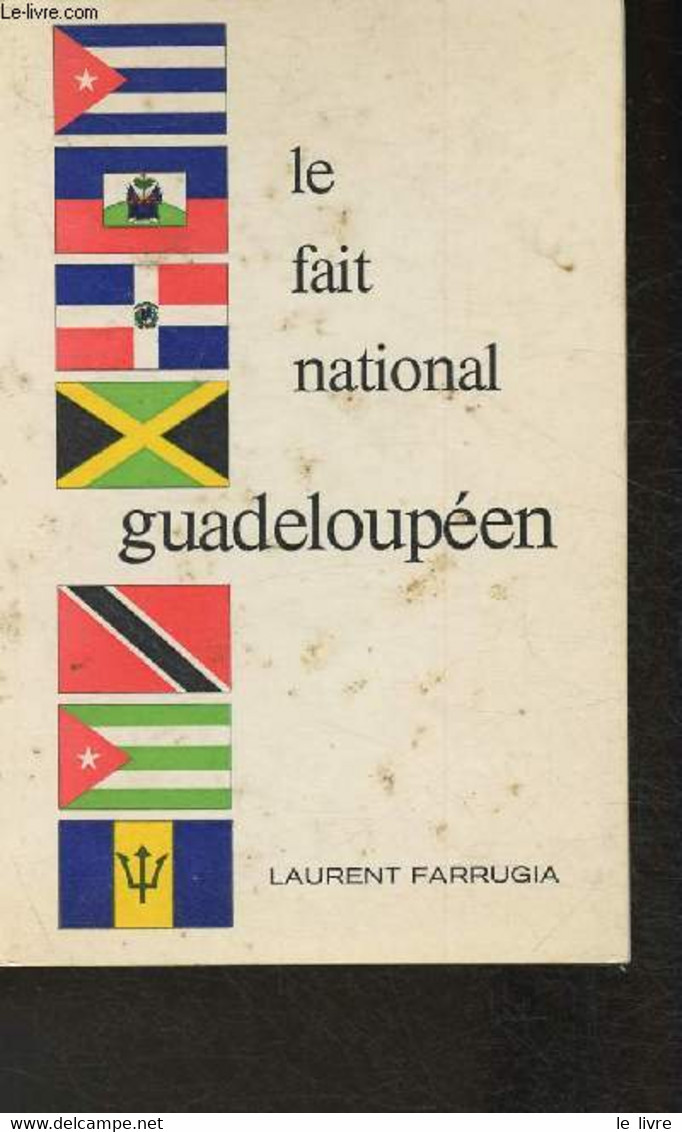 Le Fait National Guadeloupéen - Texte En Français, Quelques Passages En Créole Guadeloupéen. - Farrugia Laurent - 1968 - Outre-Mer