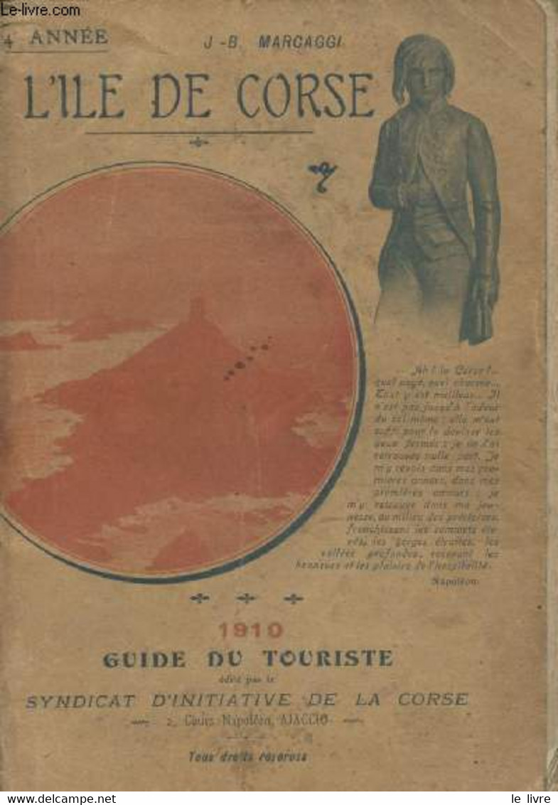 L'Ile De Corse - 4e Année - 1910 Guide Du Touriste - Marcaggi J.-B. - 1910 - Corse