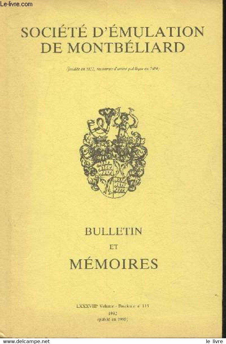 Société D'émulation De Montbéliard- Bulletin Et Mémoires Volume LXXXVIII, Fascicule N°115- 1992 (publié En 1993)- Sommai - Franche-Comté