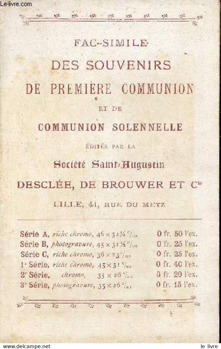 Fac Similé Des Souvenirs De Première Communion Et De Communion Solennelle édités Par La Société Saint-Augustin Desclée D - Religion