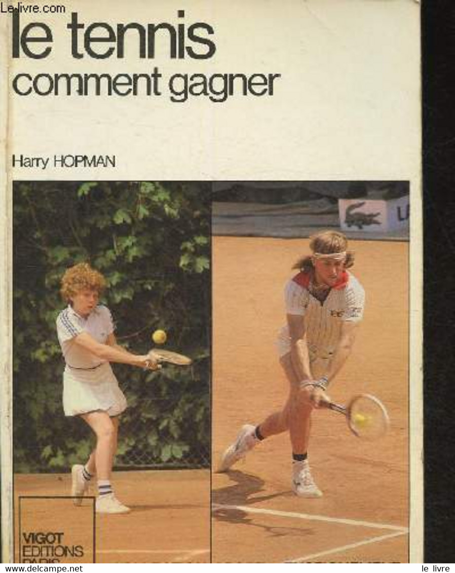 Le Tennis, Comment Gagner (Collection "Sport+ Enseignement") - Hopman Harry - 1980 - Libros
