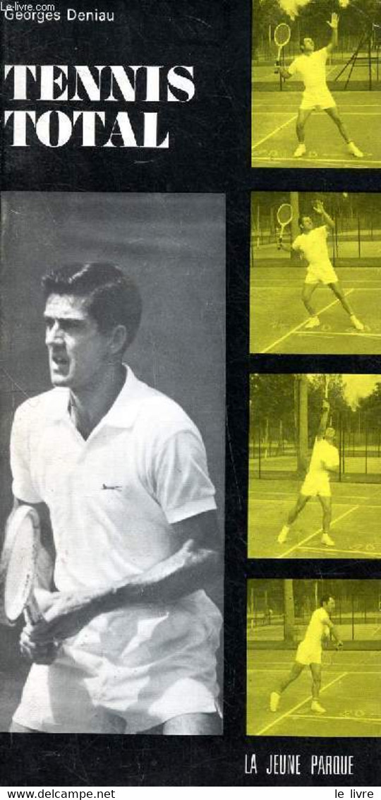 Tennis Total Méthodes En 7 Classes - Deniau Georges - 1970 - Livres