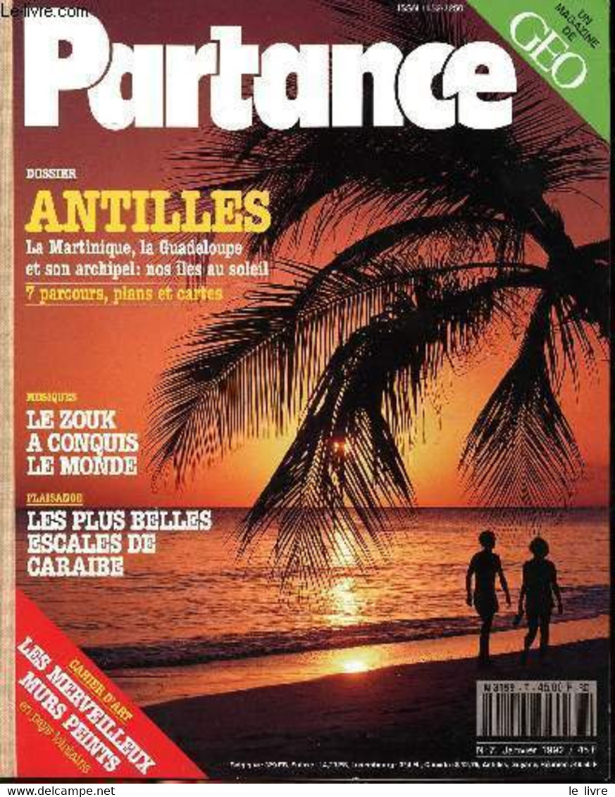 Partance N° 7 Janvier 1992 Antilles La Martinique, La Guadeloupe Et Son Archipel: Nos îles Au Soleil Sommaire: Le Zouk A - Outre-Mer