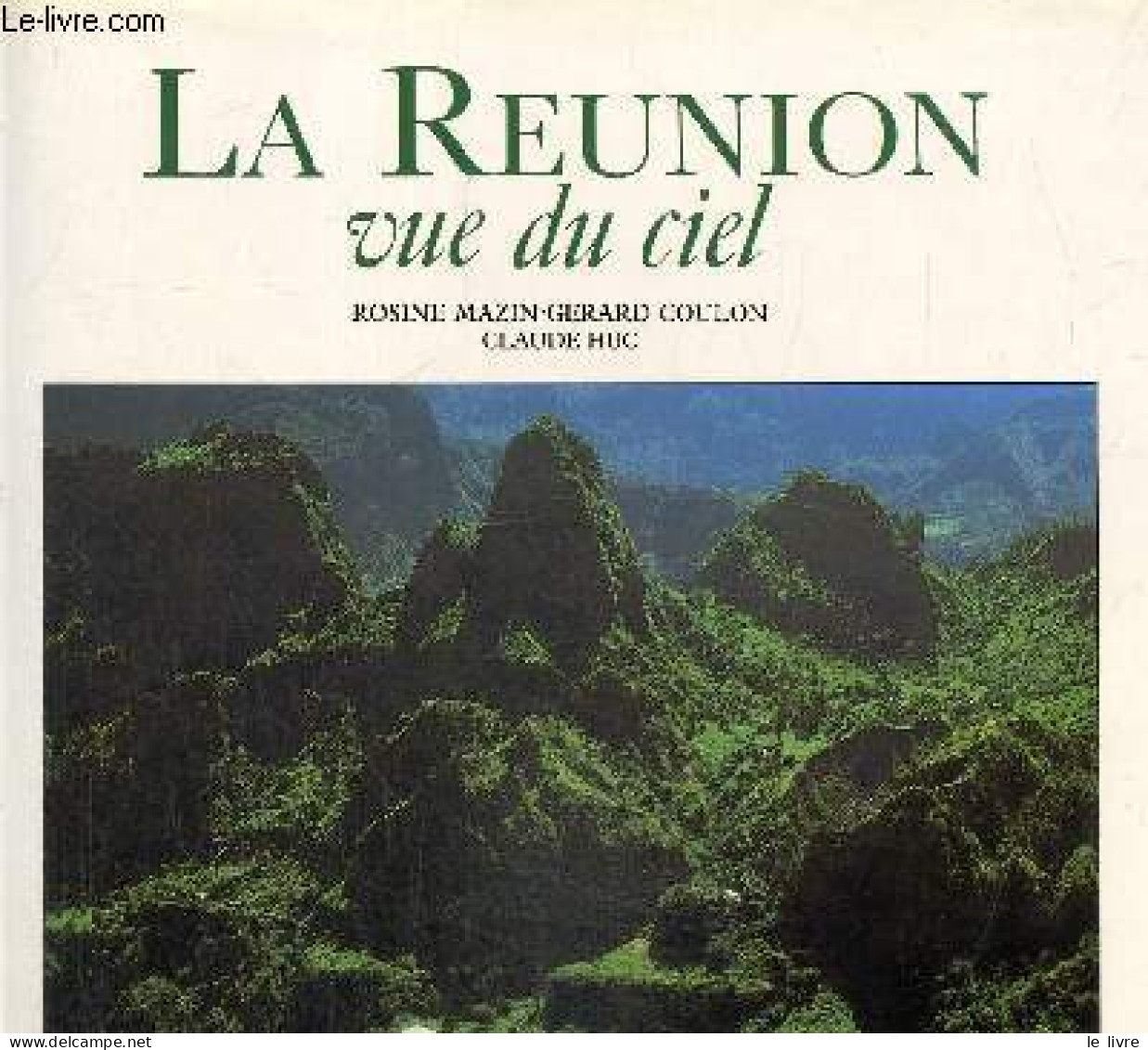 La Réunion Vue Du Ciel - Huc Claude - 1986 - Outre-Mer