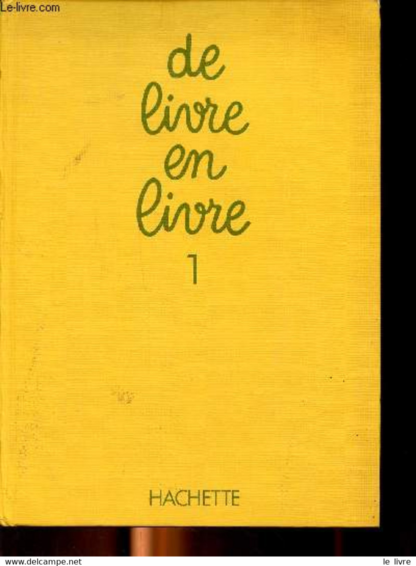 De Livre En Livre 1 7-9 Ans Spécimen Réservé Aux Ensaignants - Collectif - 1979 - Autres & Non Classés