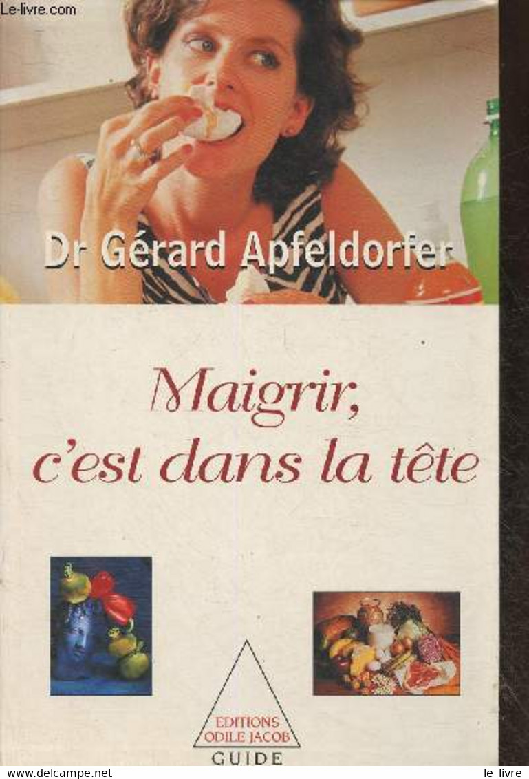 Maigrir, C'est Dans La Tête (Collection "Guide") - Dr Apfeldorger Gérard - 1997 - Books