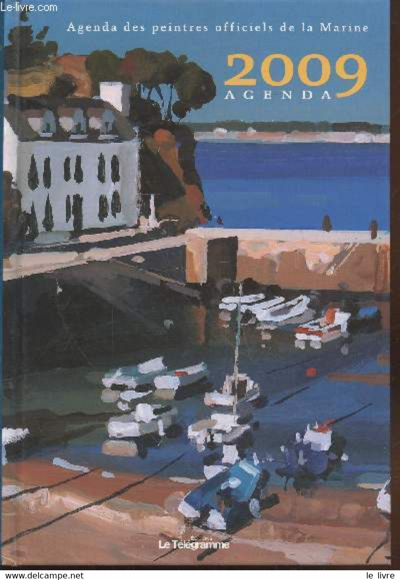 Agenda 2009 Des Peintres Officiels De La Marine - Collectif - 0 - Blanco Agenda