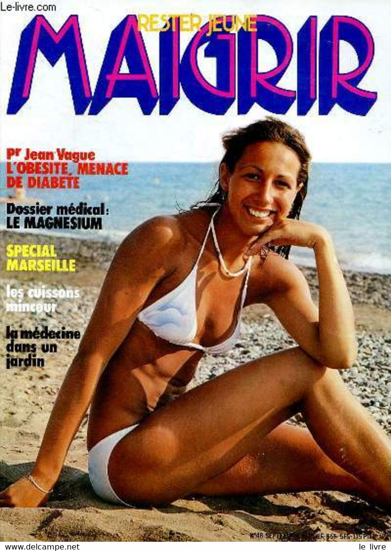 Maigrir Rester Jeune N° 48 Septembre 1978 Le Magnésium Sommaire: L'obésité, Menace De Diabète; Les Cuissons Minceur; L'a - Libri