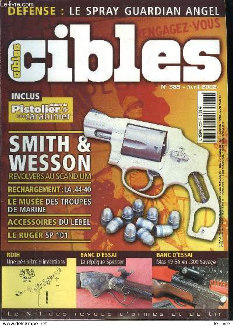 Cibles - La Revue Des Armes & Du Tir N° 385 - Trois Questions D'actualité, Qui Finance Les Organisations Anti Armes ?, L - Frans