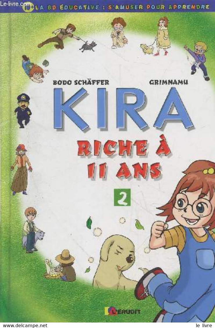 Kira Riche à 11 Ans Tome 2 - Leroy Marc, Schäffer Bodo, Grimnamu, Curveiller S. - 2007 - Autres & Non Classés