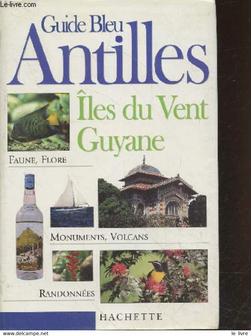 Antilles : Iles Du Vent, Guyane (Collection : "Guides Bleus") - Collectif - 0 - Outre-Mer