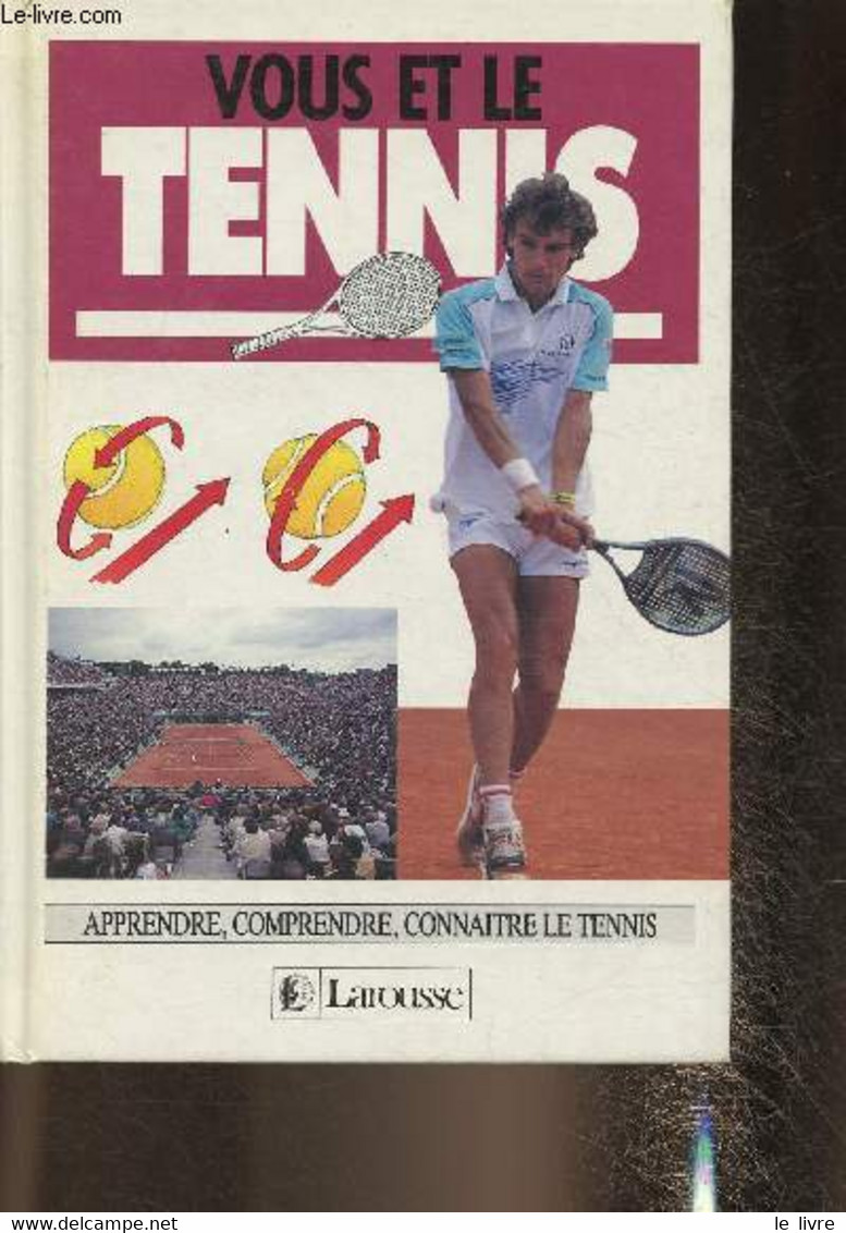 Vous Et Le Tennis - Dereix André-Jacques - 1989 - Libros