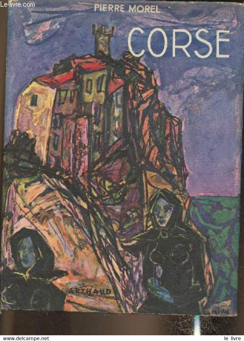 La Corse - Morel Pierre - 1966 - Corse