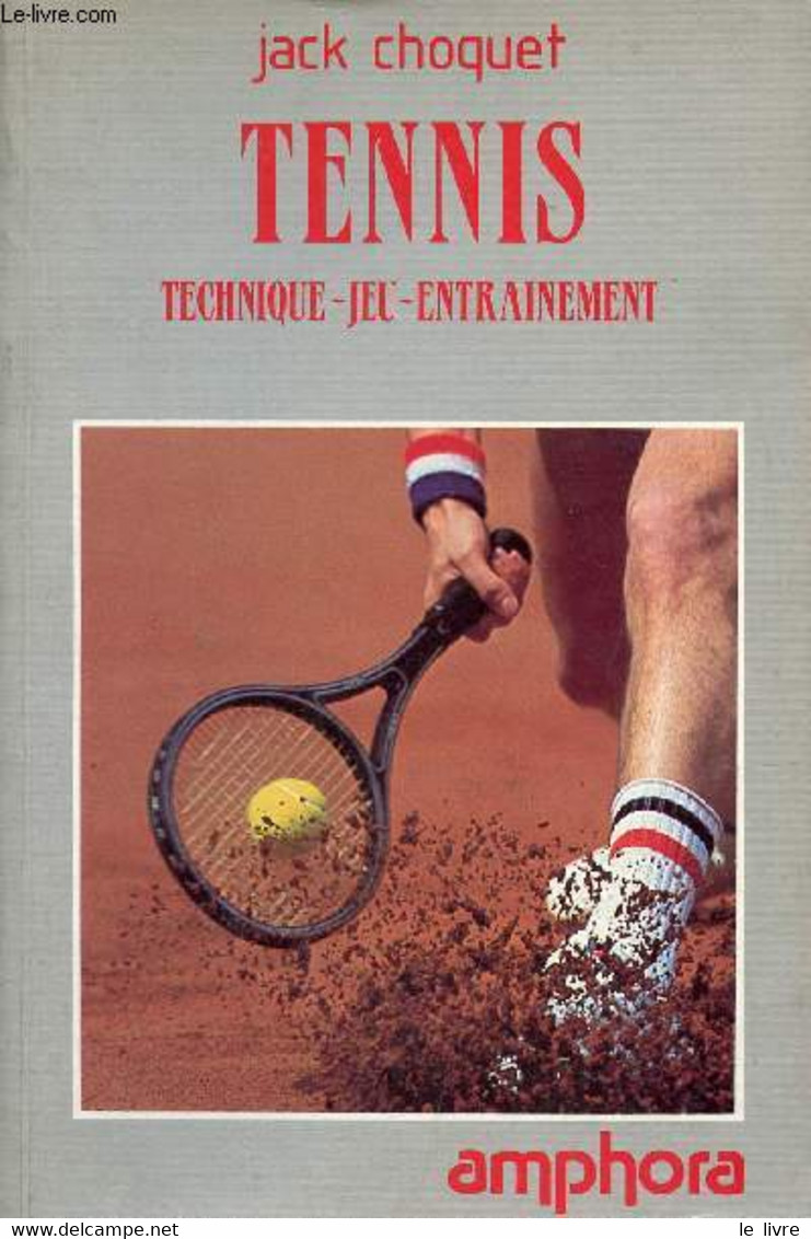 Tennis Technique - Jeu - Entrainement. - Choquet Jack - 1988 - Boeken