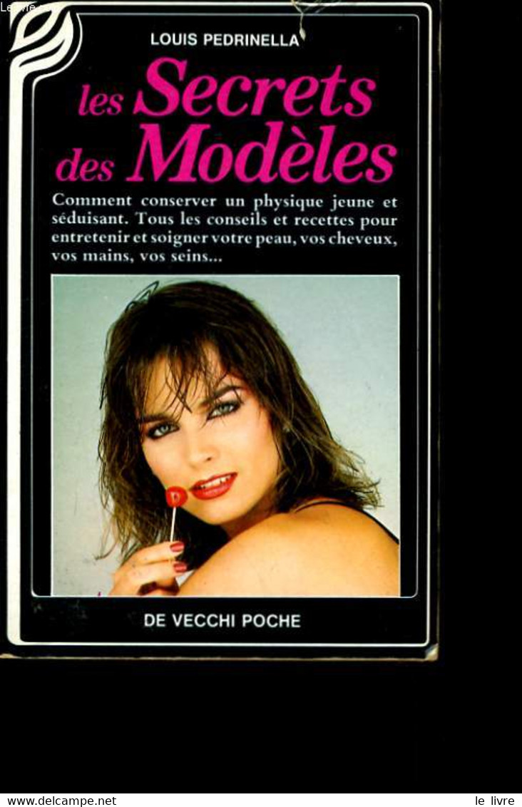 LES SECRETS DES MODELES. - LOUIS PEDRINELLA. - 987 - Boeken