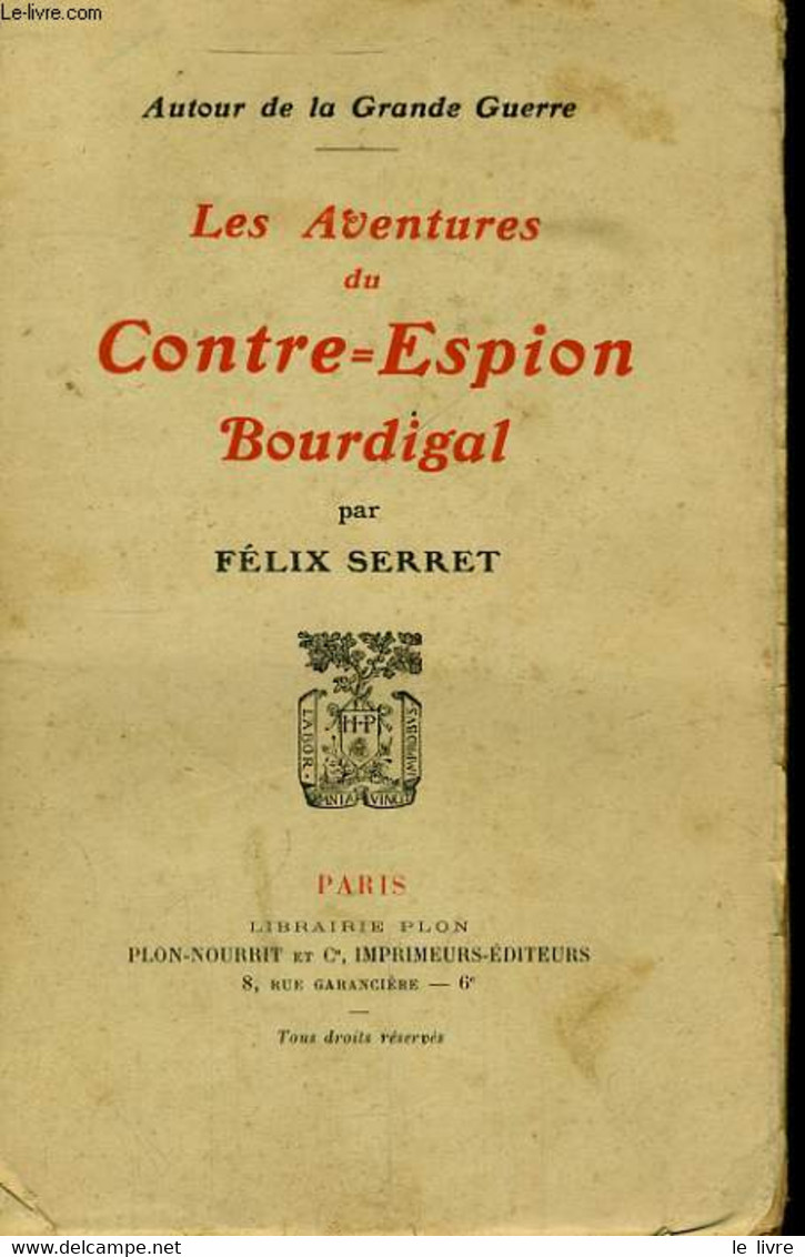 LES AVENTURES DU CONTRE-ESPION BOURDIGAL - SERRET Félix - 1919 - Otros & Sin Clasificación