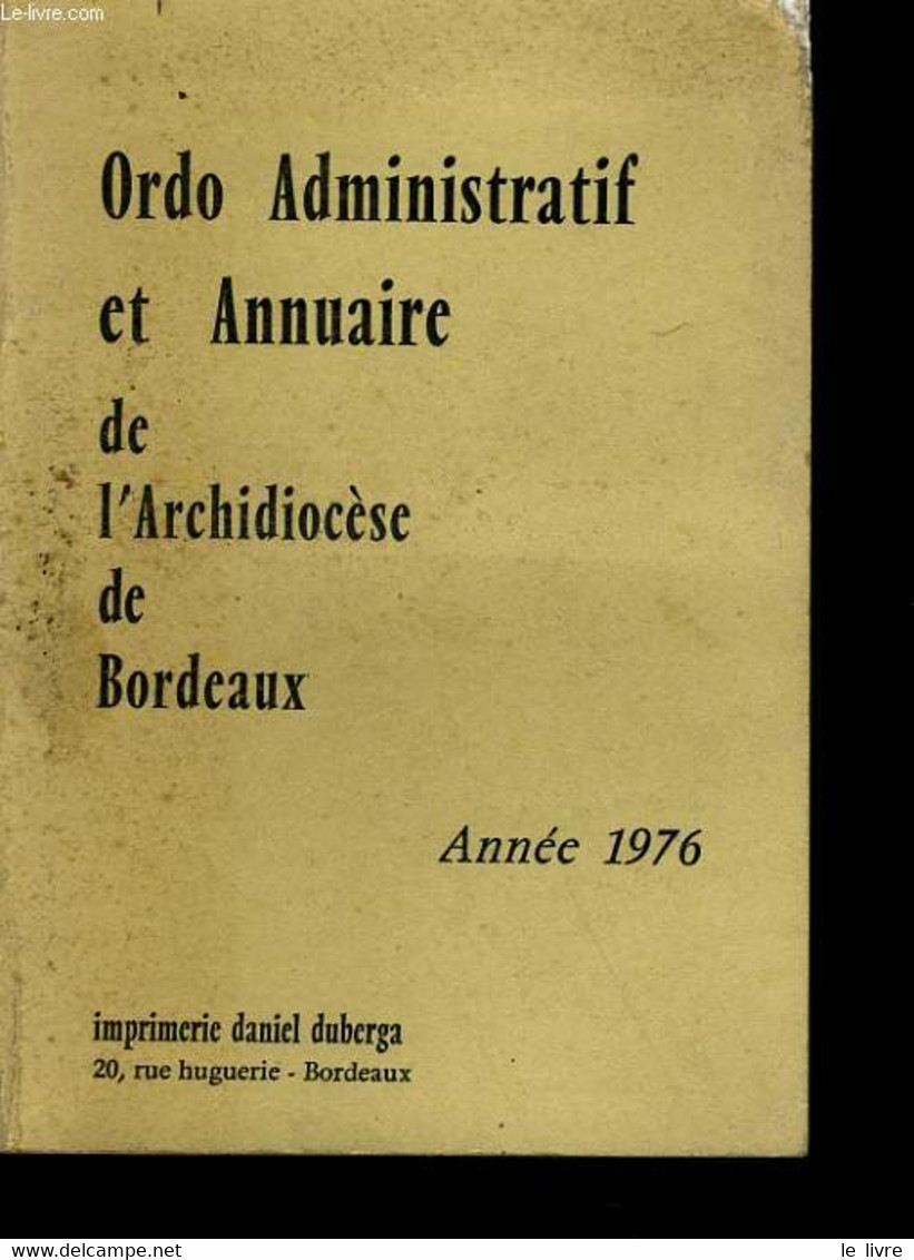 ORDO ADMINISTRATIF ET ANNUAIRE DE L'ARCHIDIOCESE DE BORDEAUX - COLLECTIF - 1976 - Telephone Directories