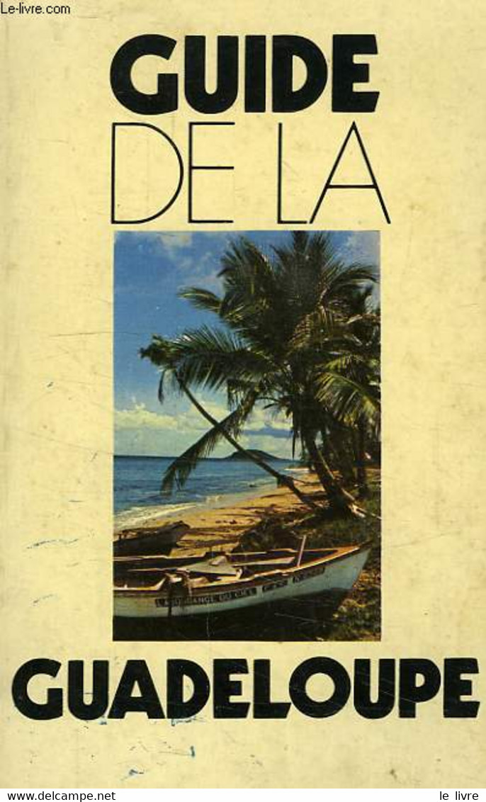 GUIDE DE LA GUADELOUPE - COLLECTIF - 1971 - Outre-Mer