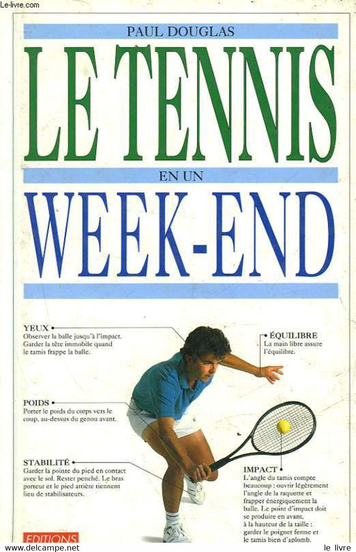 LE TENNIS EN UN WEEK-END - DOUGLAS PAUL - 1994 - Livres