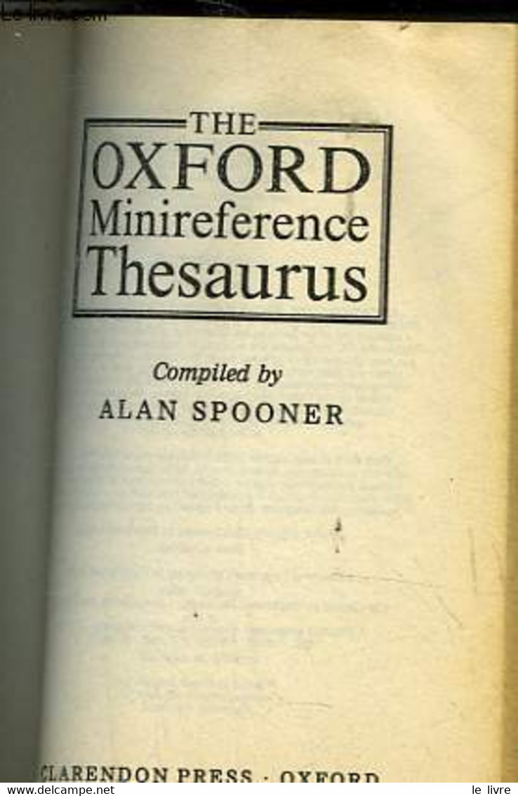 THE OXFORD MINIREFERENCE THESAURUS - SPOONER ALAN - 1993 - Dizionari, Thesaurus