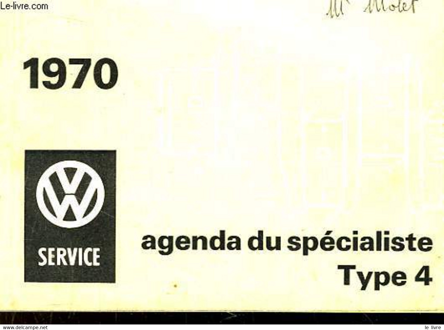 Wolkswagen. Agenda Du Spécialiste Type 4, 1970 - VOLKSWAGEN - 1969 - Blank Diaries