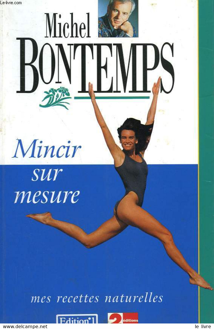 MINCIR SUR MESURE. MES RECETTES NATURELLES. - BONTEMPS MICHEL. - 994 - Livres