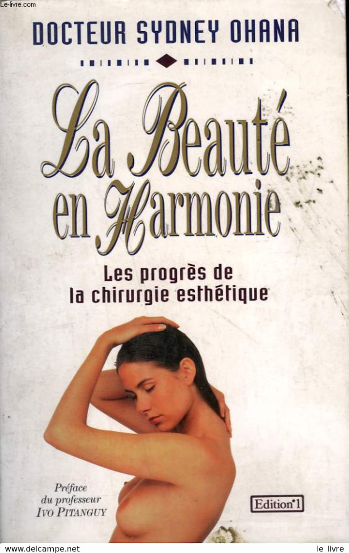 LA BEAUTE EN HARMONIE. LES PROGRES DE LA CHIRURGIE ESTHETIQUE. - OHANA SYDNEY. - 994 - Bücher