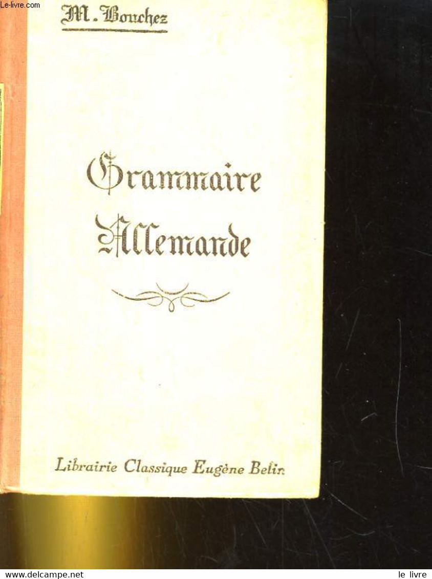 GRAMMAIRE ALLEMANDE - M. BOUCHEZ - 1944 - Atlanten