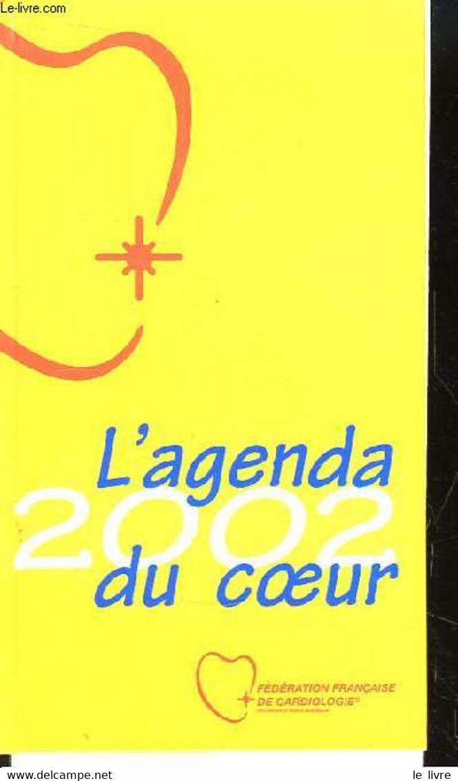 L'Agenda 2002 Du Coeur. - FEDERATION FRANCAISE DE CARDIOLOGIE - 2002 - Terminkalender Leer