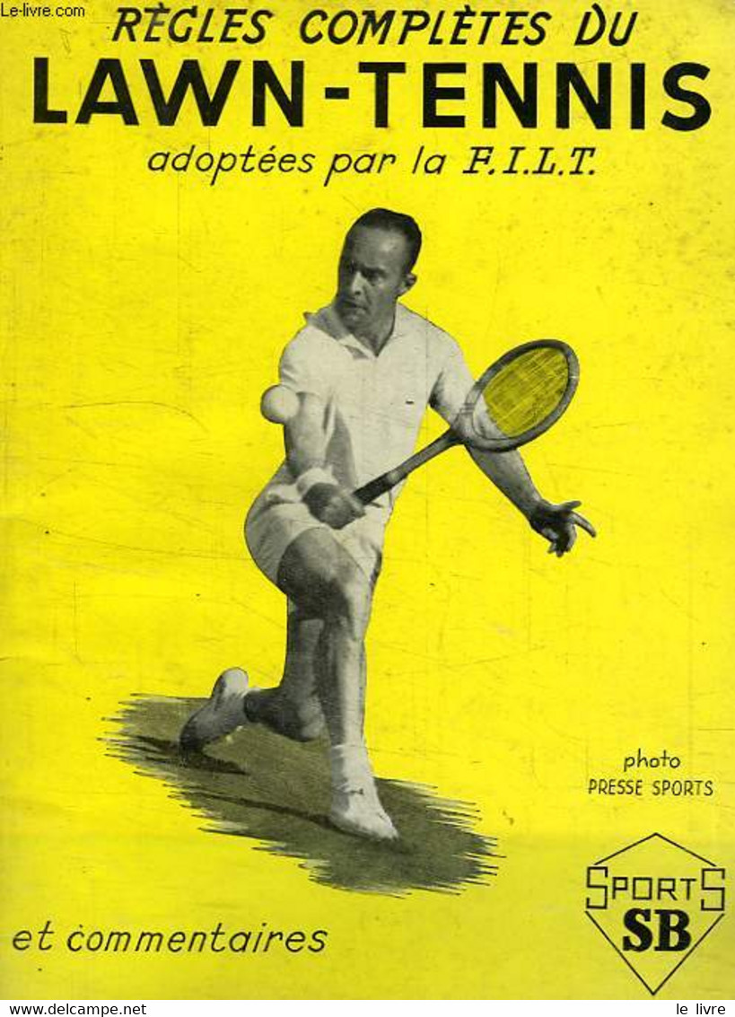 REGLES COMPLETES DU LAWN-TENNIS ADOPTEES PAR LA F.I.L.T., ET COMMENTAIRES - COLLECTIF - 1968 - Livres