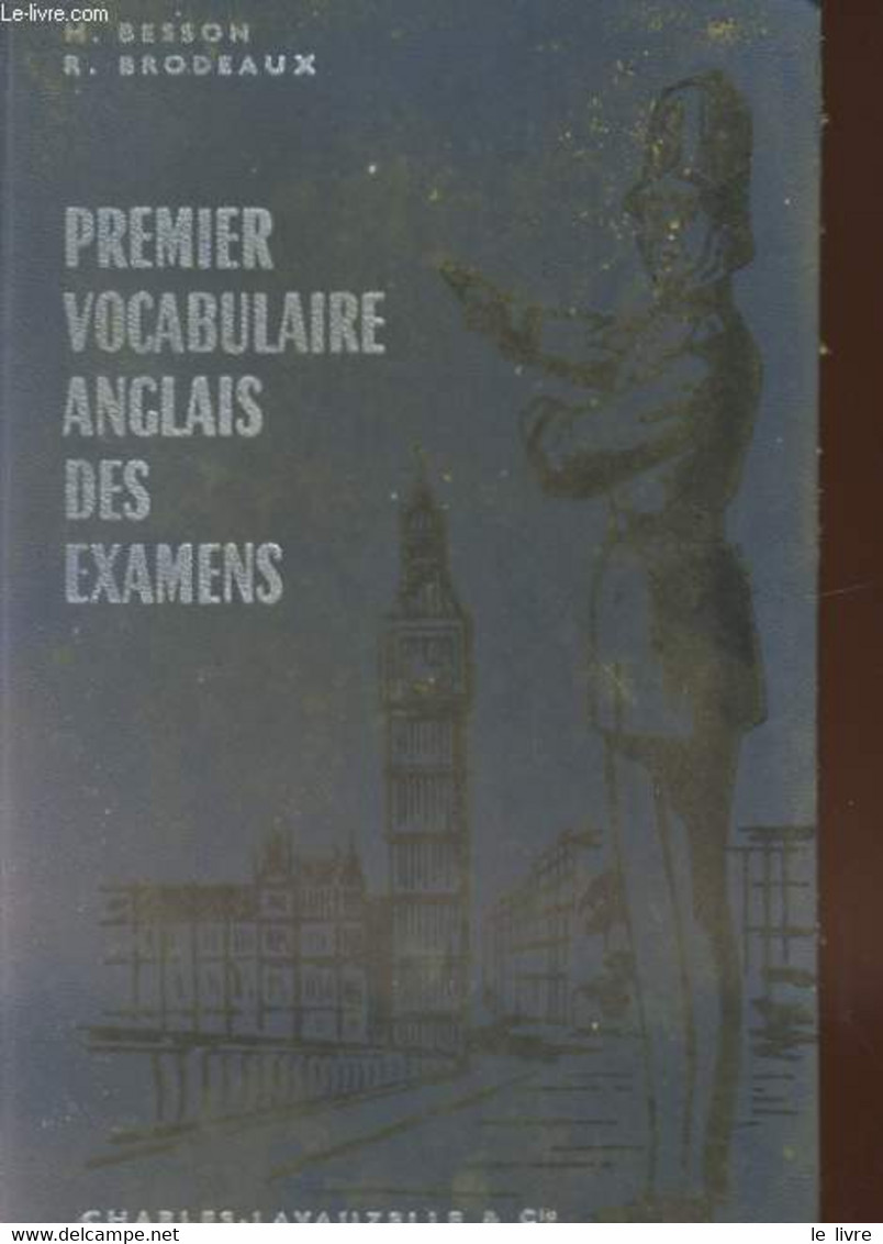 PREMIER VOCABULAIRE ANGLAIS DES EXAMENS. - BESSONS / BRODEAUX - 1963 - Englische Grammatik