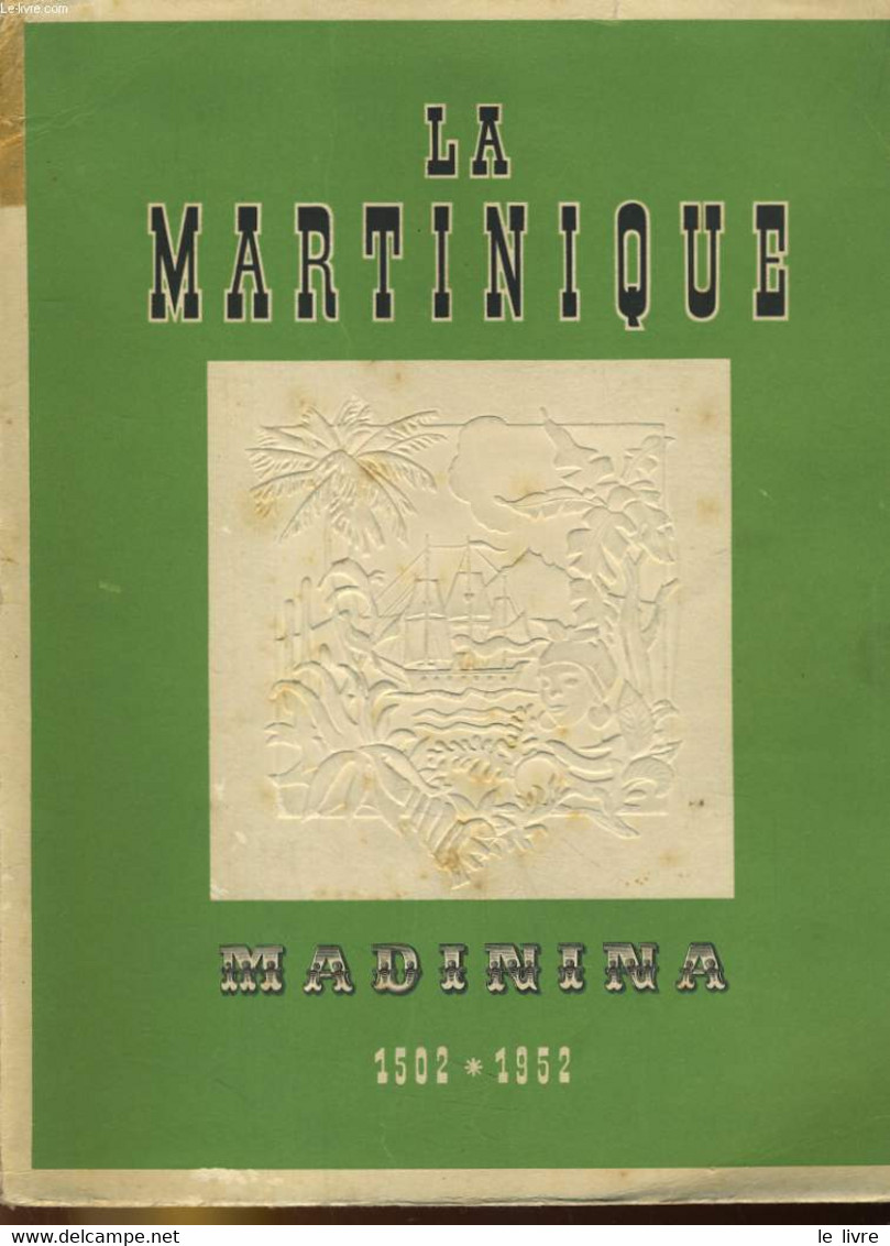 LA MARTINIQUE - FELIX ROSE-ROSETTE - 1953 - Outre-Mer