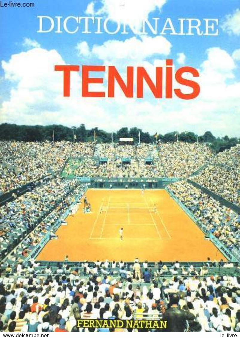 DICTIONNAIRE DU TENNIS - REBOURGEON ET COLLECTIF - 1981 - Boeken