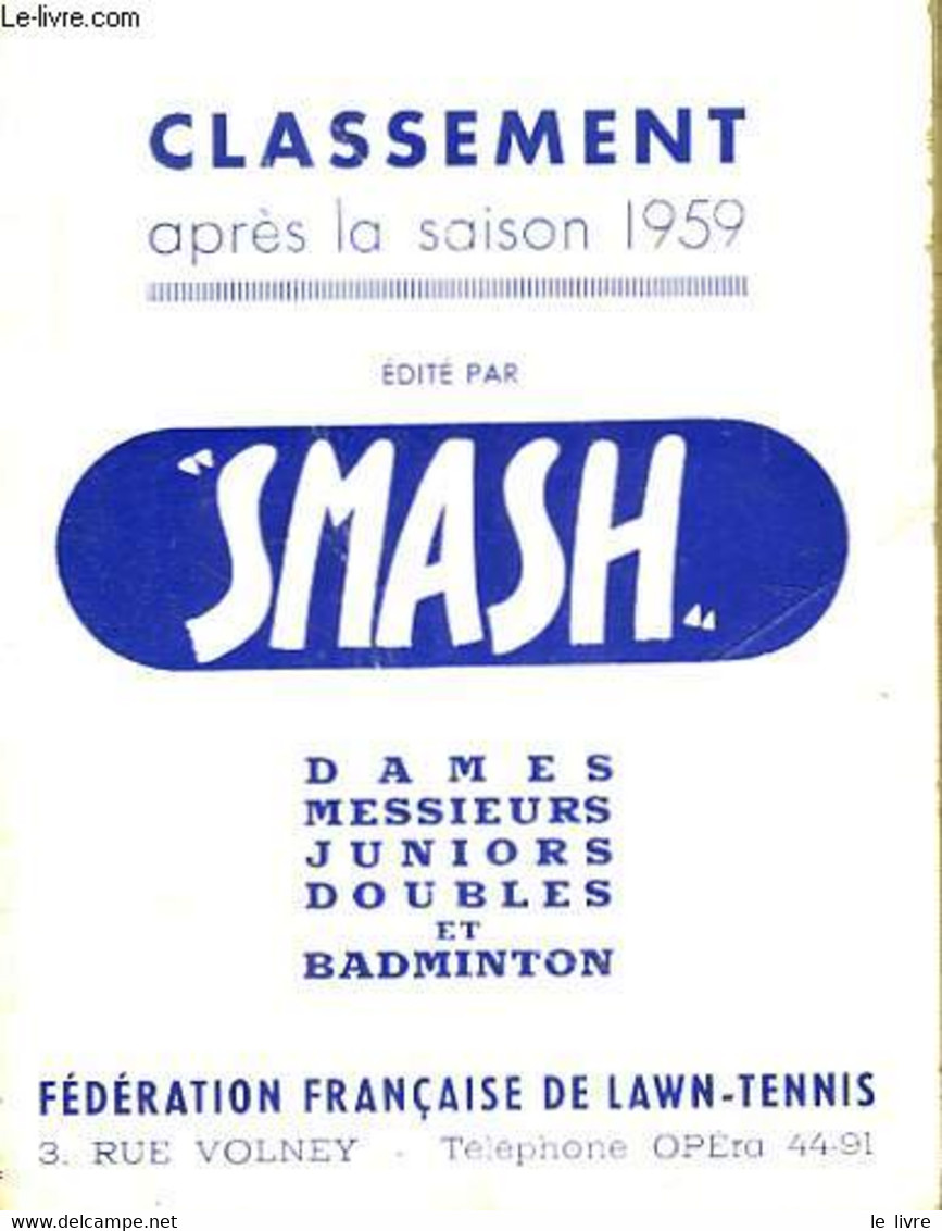 Classement Après La Saison 1959. Dames, Messieurs, Juniors, Doubles Et Badmington. - FEDERATION FRANCAISE DE LAWN-TENNIS - Boeken