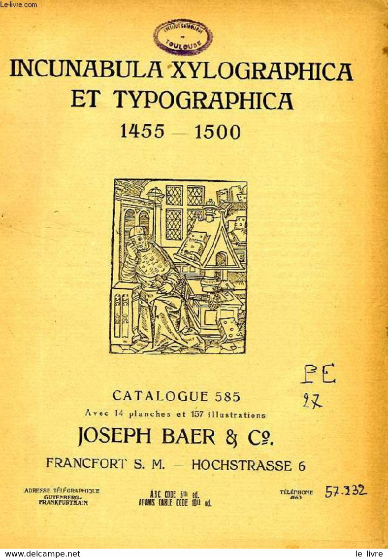 INCUNABULA XYLOGRAPHICA ET TYPOGRAPHICA, 1455-1500, CATALOGUE 585 - COLLECTIF - 0 - Antes De 18avo Siglo