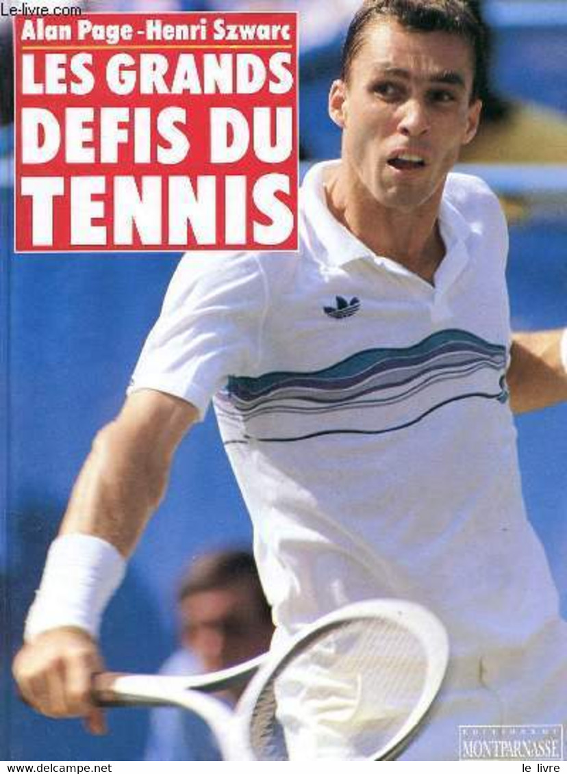 LES GRAND DEFIS DU TENNIS - ALAIN PAGE & HENRI SZWARC - 1988 - Boeken