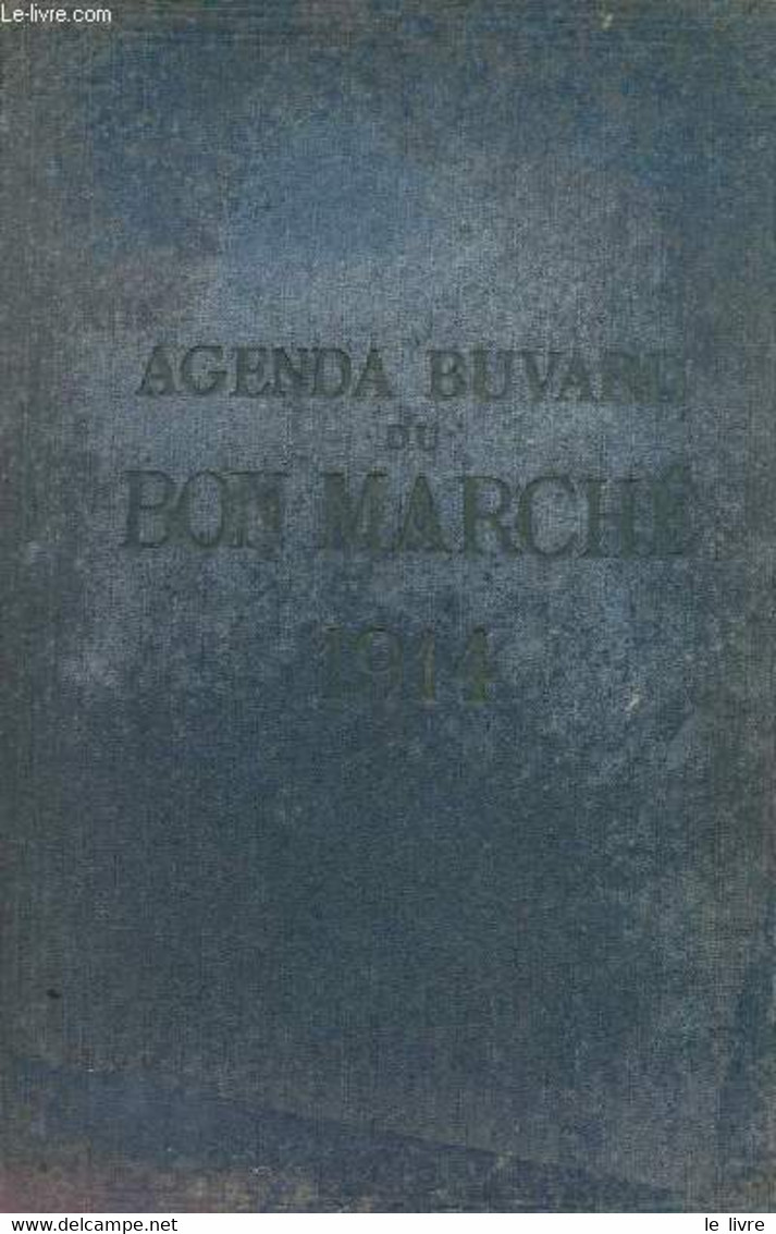 AGENDA BUVARD DU BON MARCHE 1914 - COLLECTIF - 1914 - Agenda Vírgenes