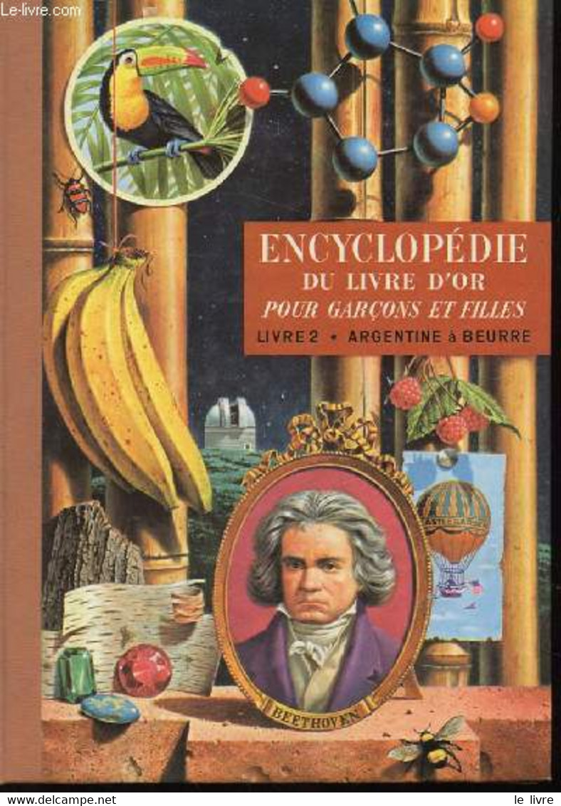 ENCYCLOPEDIE DU LIVRE D'OR POUR GARCONS ET FILLE. LIVRE 2. ARGENTINE A BEURRE. - B.-M. PARKER - 1960 - Encyclopédies