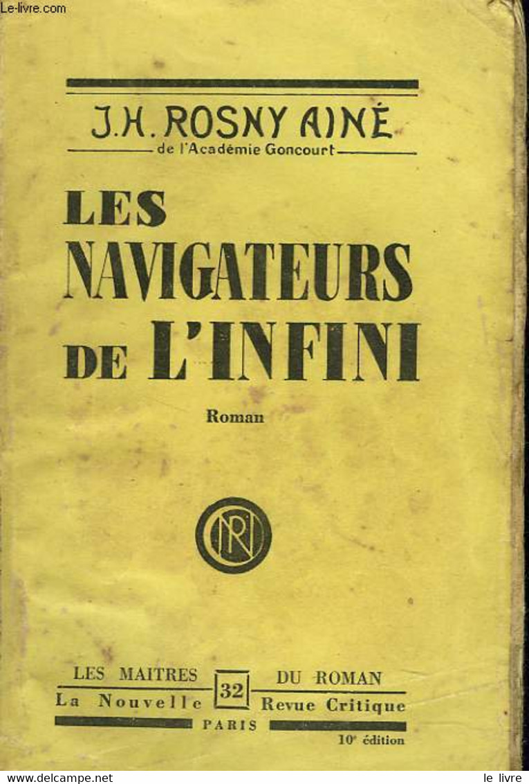 LES NAVIGATEURS DE L'INFINI - J.-H. ROSNY-AÎNE - 1927 - Other & Unclassified