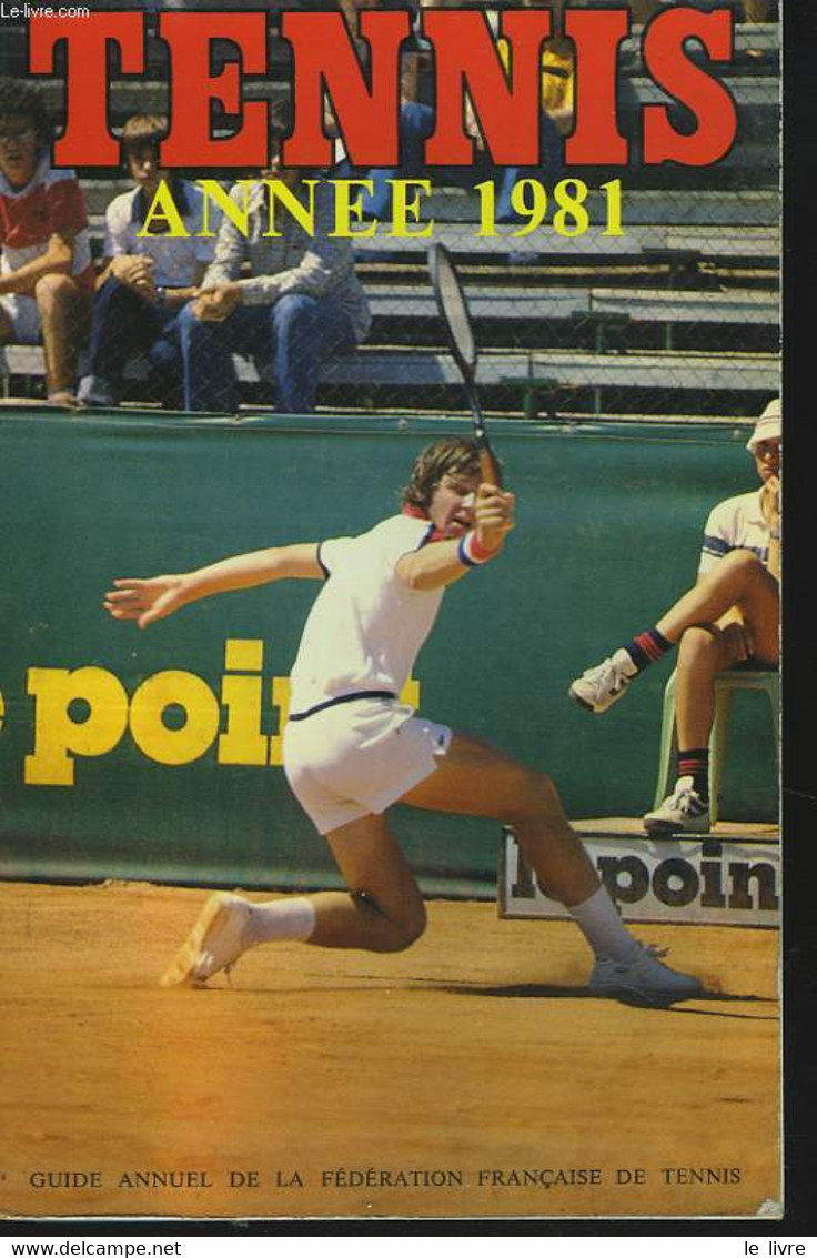 TENNIS 1981. GUIDE ANNUEL DE LA FEDERATION FRANCAISE DE TENNIS - COLLECTIF - 1981 - Bücher