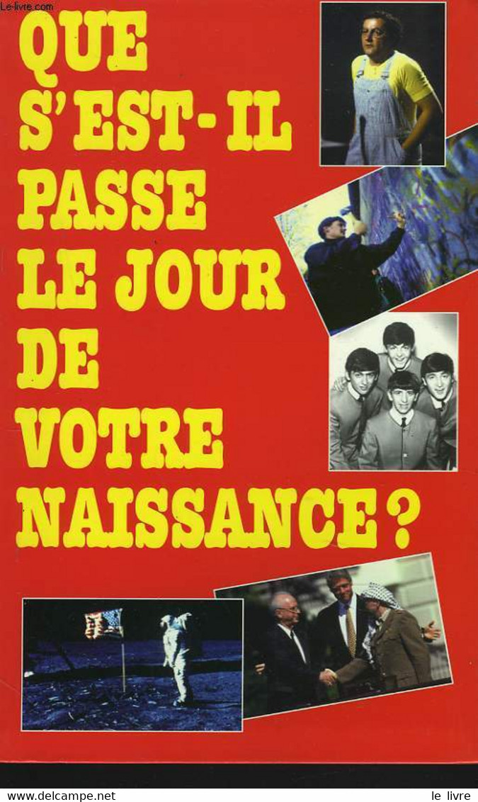 QUE S'EST-IL PASSE LE JOUR DE VOTRE NAISSANCE? - COLLECTIF - 1997 - Agendas & Calendriers