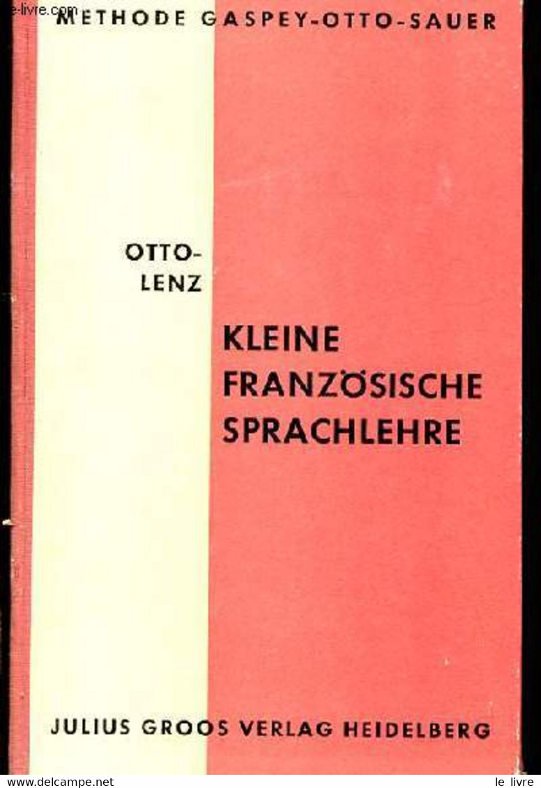 KLEINE FRANZÖSISCHE SPRACHLEHRE - DR. E. OTTO, PETER LENZ - 1964 - Atlanten