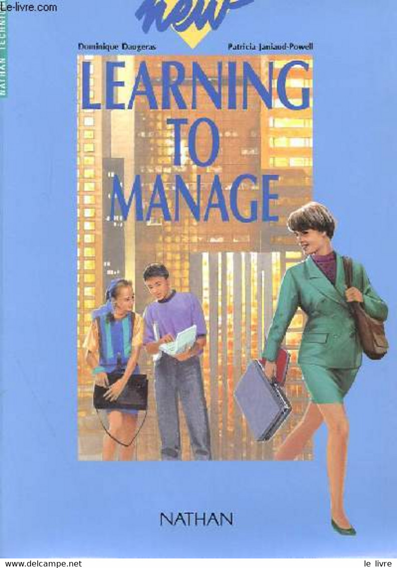 LEARNING TO MANAGE - DOMINIQUE DAUGERAS / PATRICIA JANIAUD POWELL - 1993 - Engelse Taal/Grammatica